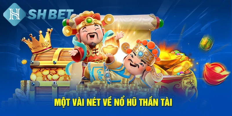 Nổ Hũ Thần Tài SHBET hấp dẫn nhất 2024