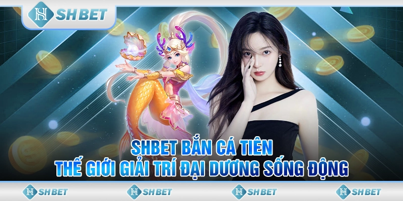 bắn cá tiên