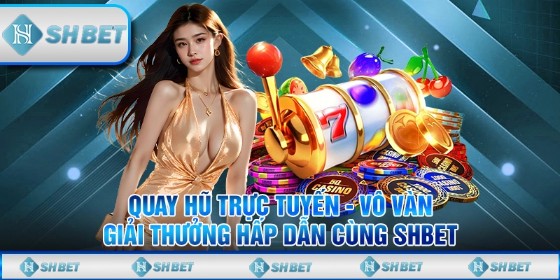 quay hũ trực tuyến