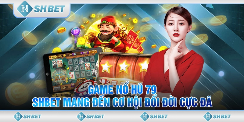 game nổ hủ 79