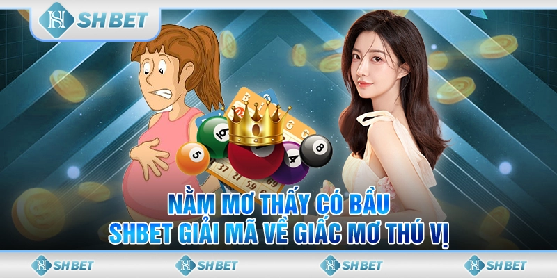 nằm mơ thấy có bầu