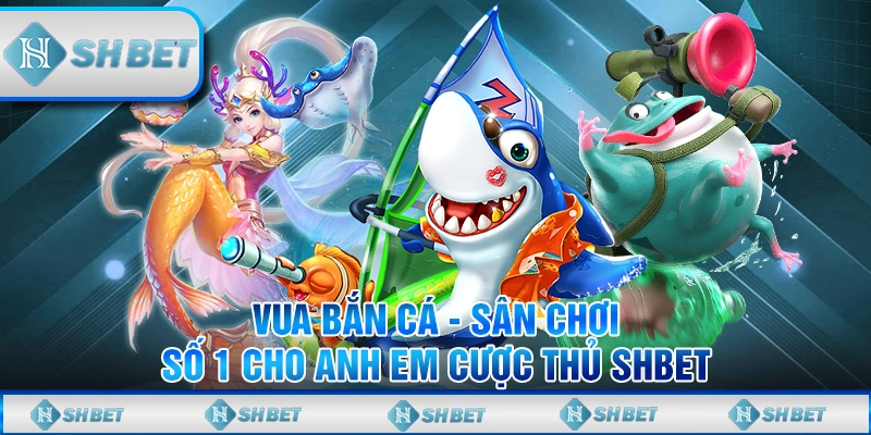 Vua Bắn Cá