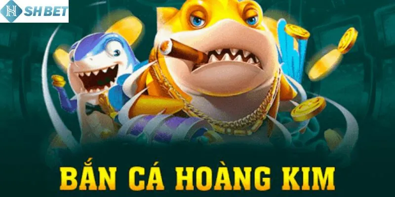 Một vài thông tin khái quát về game bắn cá hoàng kim