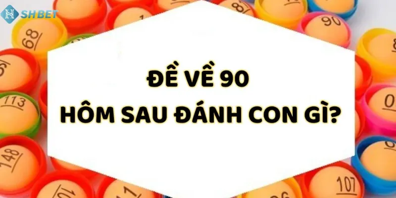 Chơi dàn đề 90 số có gì hấp dẫn?