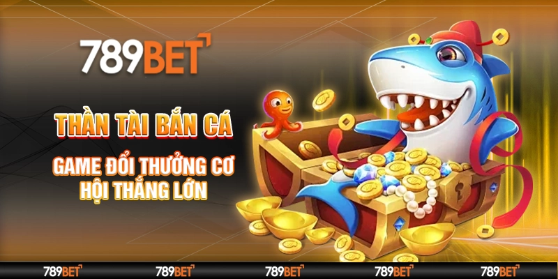 Thần Tài Bắn Cá