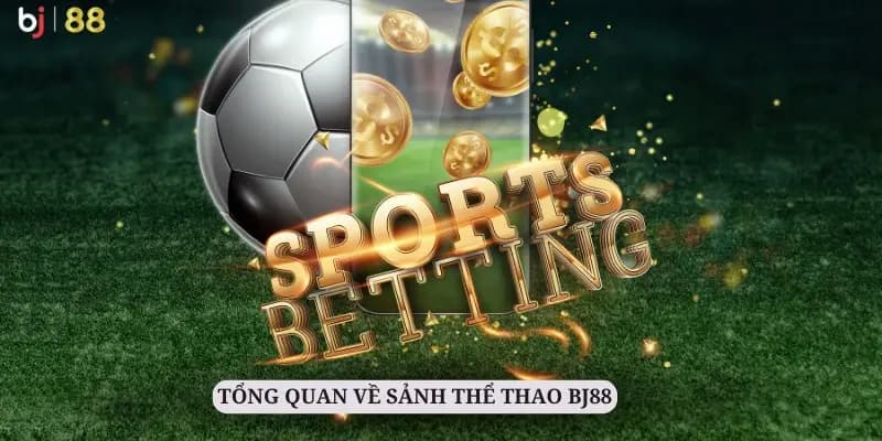 Bóng đá BJ 88 có gì hấp dẫn?